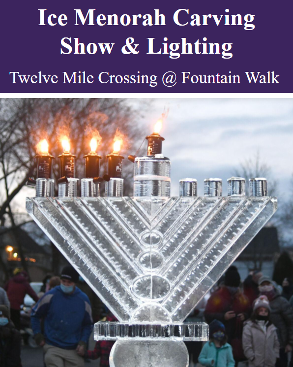 Ice Menorah Carving Show & Lighting Twelve Mile Crossing at Fountain Walk